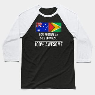 50% Australian 50% Guyanese 100% Awesome - Gift for Guyanese Heritage From Guyana Baseball T-Shirt